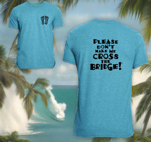 Please don't make me cross the Bridge Classic T-Shirt